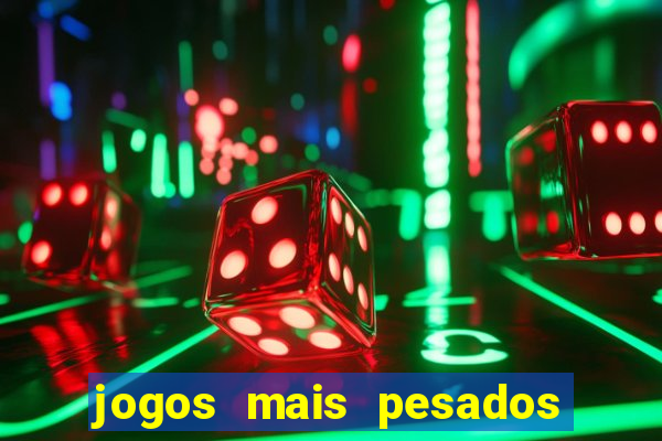 jogos mais pesados para android